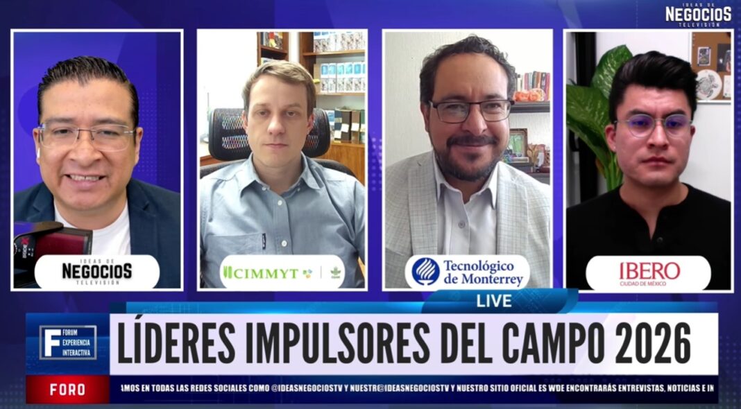 CIMMYT, Tec de Monterrey e IBERO CDMX llaman a transformar agricultura mexicana con innovación y resiliencia / Por Miriam Ramírez